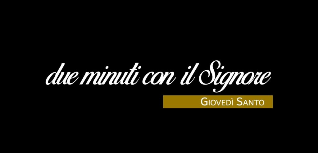 giovedi santo_dueminuti